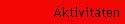 Aktivit�ten